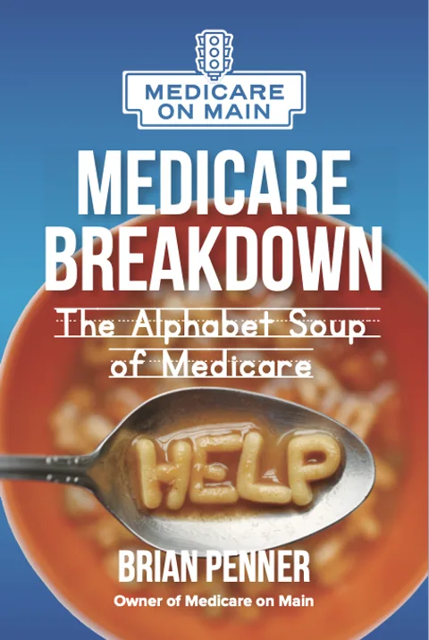 Cover of Medicare Breakdown: The Alphabet Soup of Medicare, the free guide by Brian Penner
